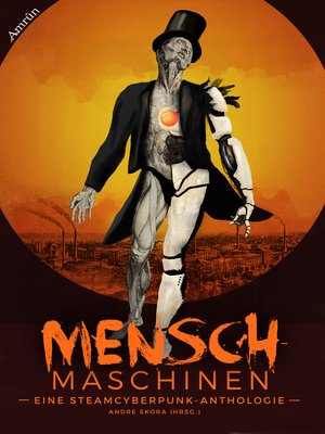 cover image of Menschmaschinen--Eine Steamcyberpunk Anthologie